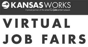 <b>KANSAS</b>WORKS VIRTUAL JOB FAIRS